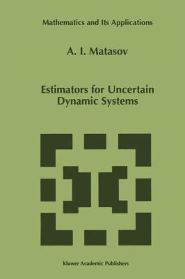 Estimators for Uncertain Dynamic Systems 9401062366 Book Cover