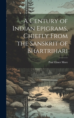 A Century of Indian Epigrams, Chiefly From the ... 1020915366 Book Cover