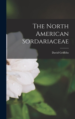 The North American Sordariaceae 1017851204 Book Cover