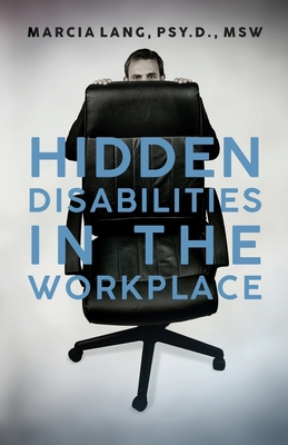 Hidden Disabilities in the Workplace 1685153216 Book Cover