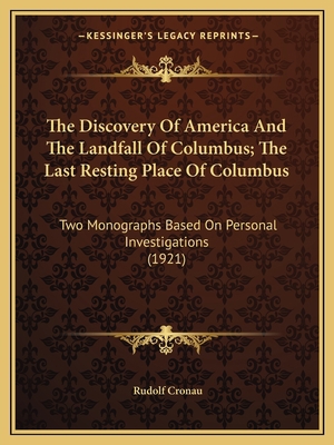 The Discovery Of America And The Landfall Of Co... 1163961043 Book Cover