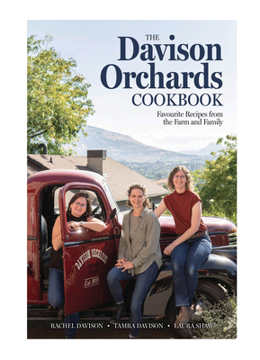 The Davison Orchards Cookbook: Favourite Recipe... 1771514353 Book Cover