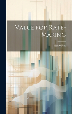 Value for Rate-Making 1019782935 Book Cover