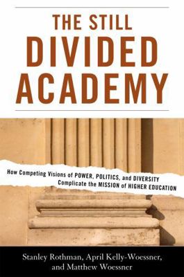 The Still Divided Academy: How Competing Vision... 1442208066 Book Cover