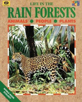 Life in the Rainforests (World Book Ecology Ser... 0716652048 Book Cover