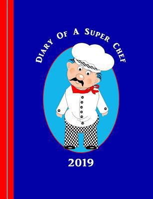 Diary of a Super Chef: Cartoon Chef Graphic 1791611559 Book Cover