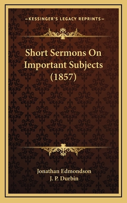 Short Sermons On Important Subjects (1857) 1165063123 Book Cover