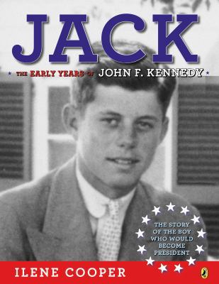 Jack: The Early Years of John F. Kennedy 0147510317 Book Cover