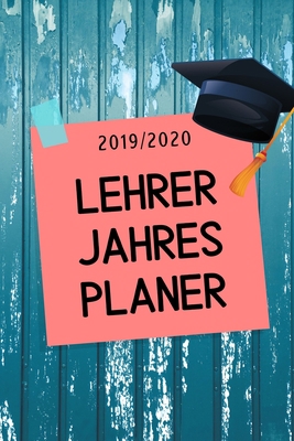 2019/2020 Lehrer Jahres Planer: A5 Lehrerplaner... [German] 1687649634 Book Cover