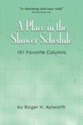 A Place in the Shower Schedule: 101 Favorite Co... 0976518589 Book Cover