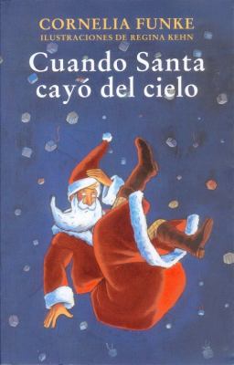 Cuando Santa Cayo del Cielo [Spanish] 9681682262 Book Cover