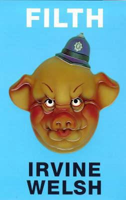 Filth 0224041185 Book Cover