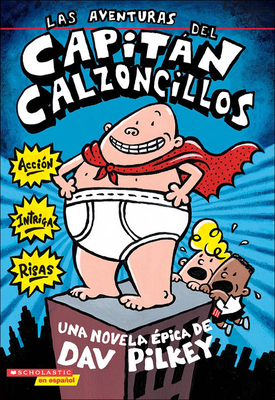 Las Aventuras del Capitan Calzoncillos (the Adv... [Spanish] 0613544080 Book Cover