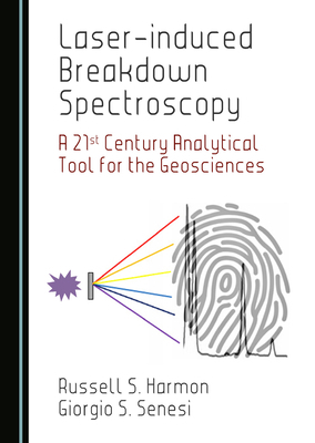 Laser-Induced Breakdown Spectroscopy: A 21st Ce... 1036468720 Book Cover