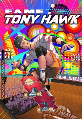 Fame: Tony Hawk 1965464904 Book Cover