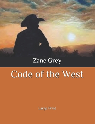 Code of the West: Large Print B087SCKCZD Book Cover