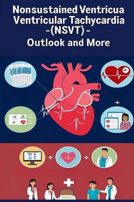 Nonsustained Ventricular Tachycardia (NSVT) - O... B0DBVHV818 Book Cover