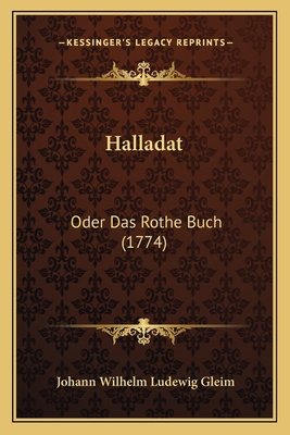 Halladat: Oder Das Rothe Buch (1774) [German] 1166019322 Book Cover