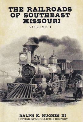 Paperback Railroads of Southeast Missouri Volume 1 Book