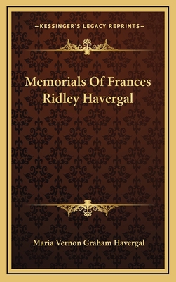 Memorials Of Frances Ridley Havergal 1163447420 Book Cover