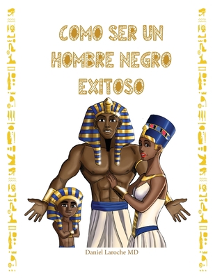 Como Ser Un Hombre Negro Exitoso [Spanish] B09KP5CQ9Y Book Cover