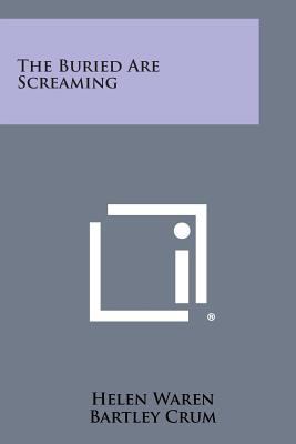The Buried Are Screaming 1258541777 Book Cover
