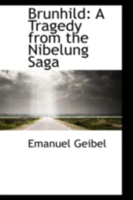 Brunhild: A Tragedy from the Nibelung Saga 0559440510 Book Cover