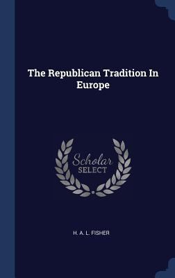 The Republican Tradition In Europe 1340109719 Book Cover