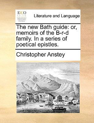 The New Bath Guide: Or, Memoirs of the B-R-D Fa... 1170050921 Book Cover