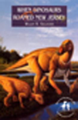 When Dinosaurs Roamed New Jersey 0813523486 Book Cover