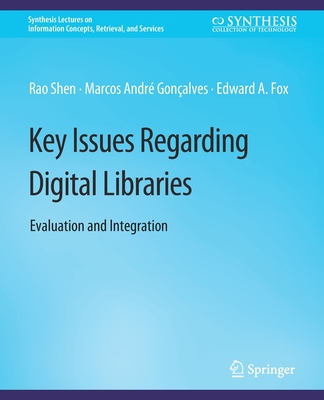 Key Issues Regarding Digital Libraries: Evaluat... 3031011554 Book Cover