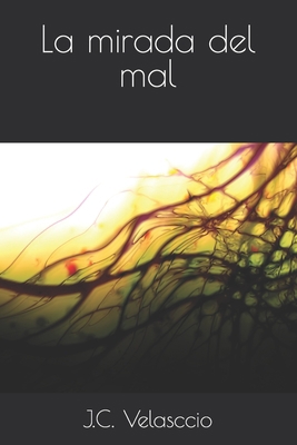 La mirada del mal [Spanish] 8460726797 Book Cover
