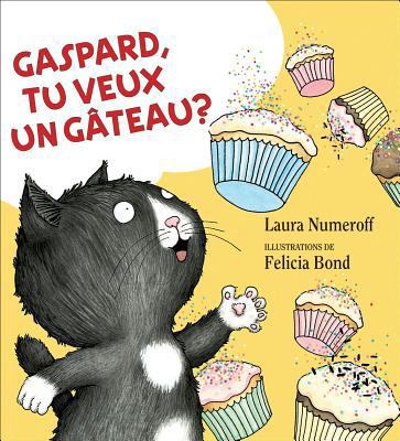 Gaspard, Tu Veux Un G?teau? [French] 1443136158 Book Cover
