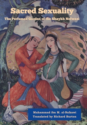 Sacred Sexuality: The Perfumed Garden of the Sh... 1636378927 Book Cover