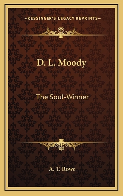 D. L. Moody: The Soul-Winner 1164475584 Book Cover