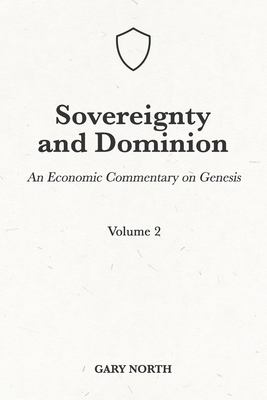 Sovereignty And Dominion: An Economic Commentar... B08XZDTCW8 Book Cover