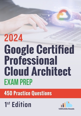 Google Certified Professional Cloud Architect E... B0D8FNWZLT Book Cover