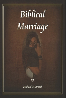 Biblical Marriage 109378962X Book Cover