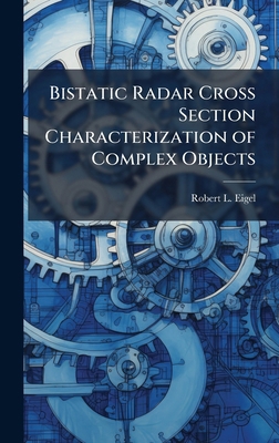 Bistatic Radar Cross Section Characterization o... 1025114086 Book Cover