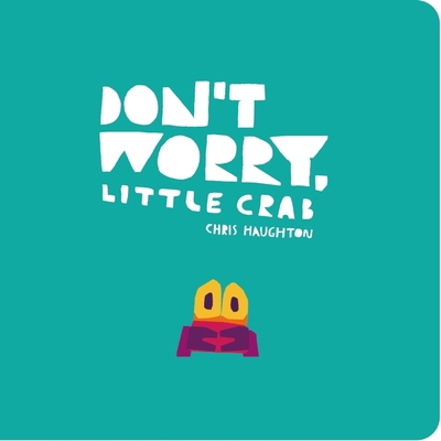 Don't worry, little crab 1406399043 Book Cover