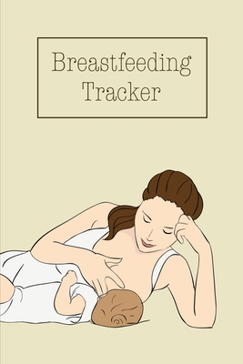 Breastfeeding Tracker: Baby's Daily Log To Trac... 164944317X Book Cover