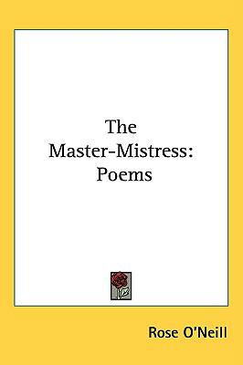 The Master-Mistress: Poems 0548434727 Book Cover