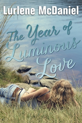The Year of Luminous Love 0385741723 Book Cover