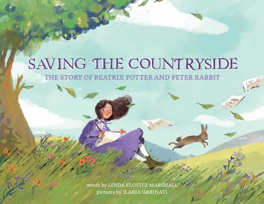 Saving the Countryside: The Story of Beatrix Po... 1499809603 Book Cover