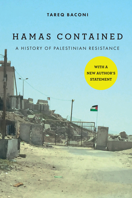 Hamas Contained: A History of Palestinian Resis... 1503632628 Book Cover