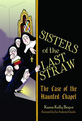 The Sisters of the Last Straw: The Case of the ... 0989941116 Book Cover