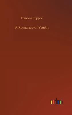 A Romance of Youth 3734025397 Book Cover