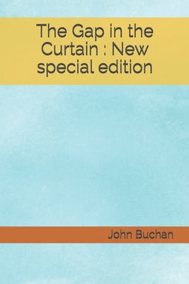 The Gap in the Curtain: New special edition B08D4VQ6X2 Book Cover