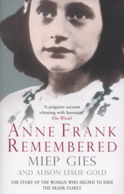Anne Frank Remembered 1847398227 Book Cover