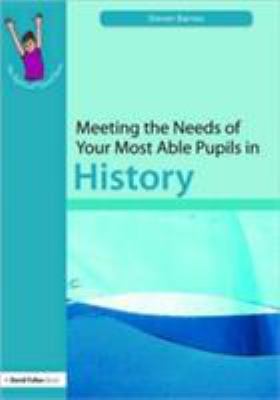 Meeting the Needs of Your Most Able Pupils: His... 1843122871 Book Cover